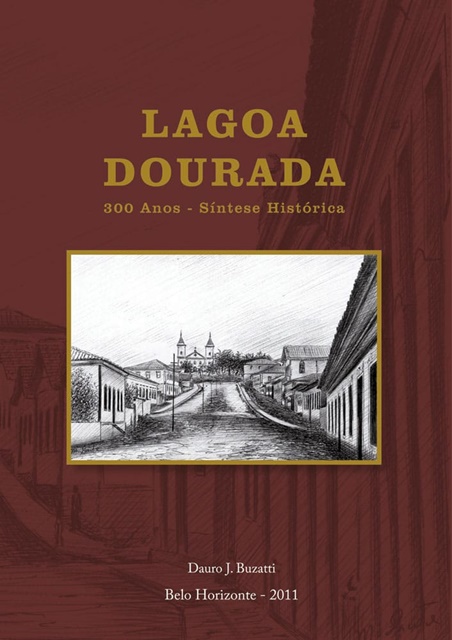 Lagoa Dourada comemora seus 300 anos com obra histórica